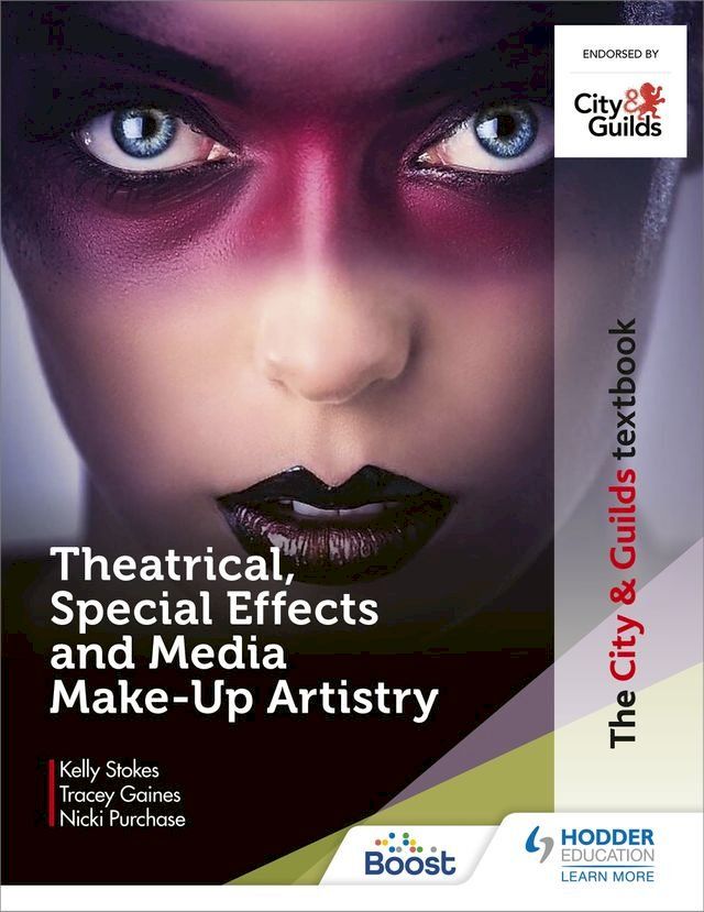  The City & Guilds Textbook: Theatrical, Special Effects and Media Make-Up Artistry(Kobo/電子書)