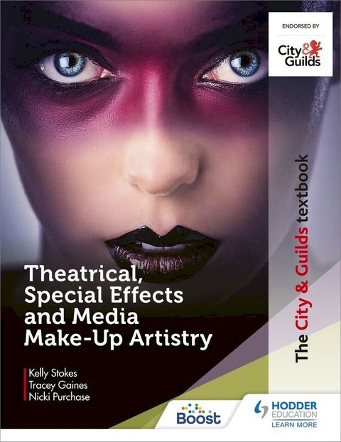 The City & Guilds Textbook: Theatrical, Special Effects and Media Make-Up Artistry(Kobo/電子書)