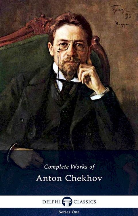 Delphi Complete Works of Anton Chekhov (Illustrated)(Kobo/電子書)