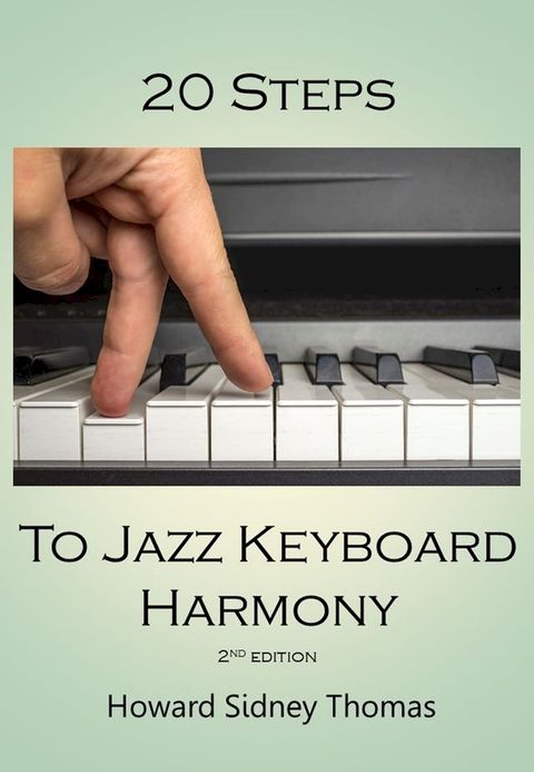 20 Steps to Jazz Keyboard Harmony(Kobo/電子書)