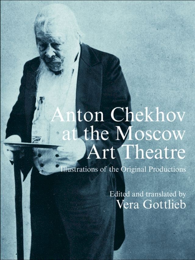  Anton Chekhov at the Moscow Art Theatre(Kobo/電子書)