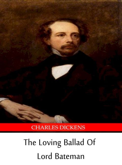 The Loving Ballad Of Lord Bateman(Kobo/電子書)