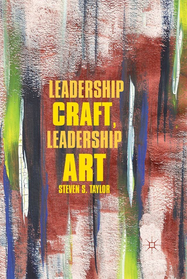  Leadership Craft, Leadership Art(Kobo/電子書)