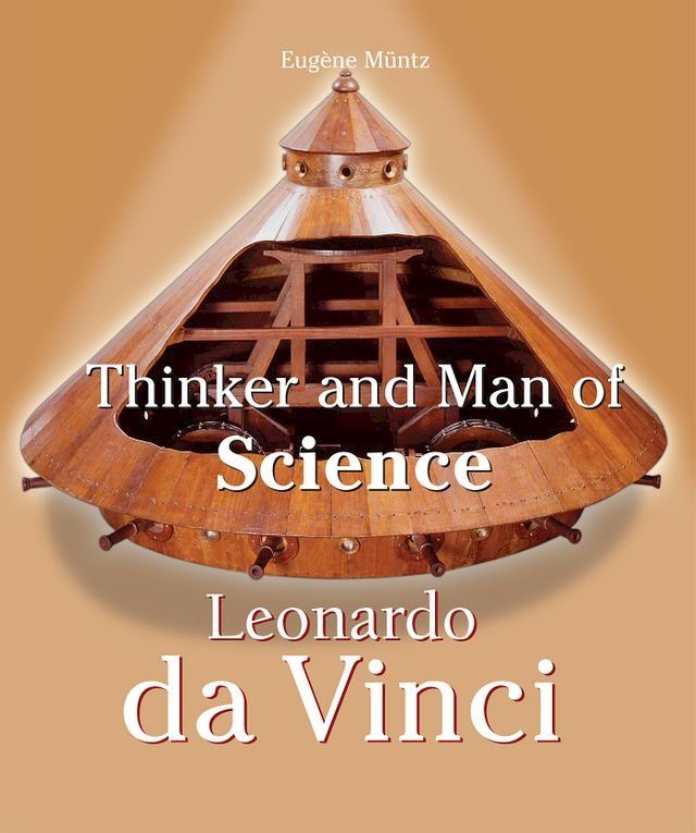  Leonardo Da Vinci - Thinker and Man of Science(Kobo/電子書)