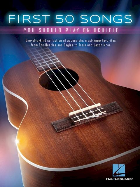 First 50 Songs You Should Play on Ukulele(Kobo/電子書)