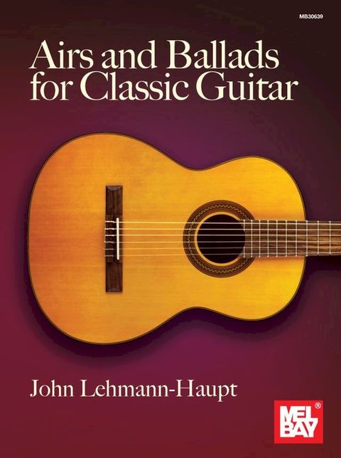 Airs and Ballads for Classic Guitar(Kobo/電子書)