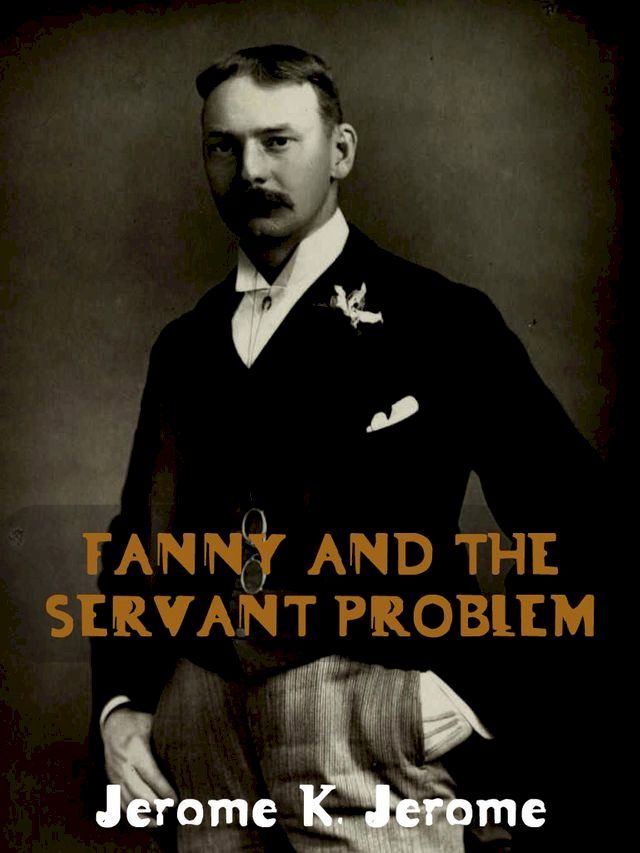  Fanny And The Servant Problem(Kobo/電子書)