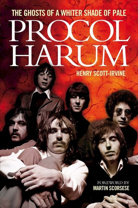 Procol Harum: The Ghosts Of A Whiter Shade of Pale(Kobo/電子書)