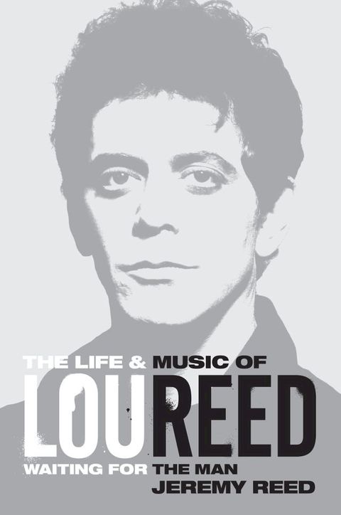 The Life and Music of Lou Reed(Kobo/電子書)