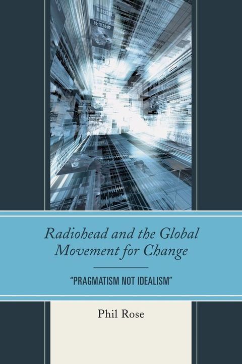 Radiohead and the Global Movement for Change(Kobo/電子書)