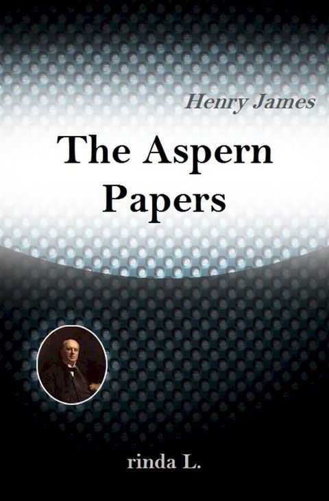 The Aspern Papers(Kobo/電子書)