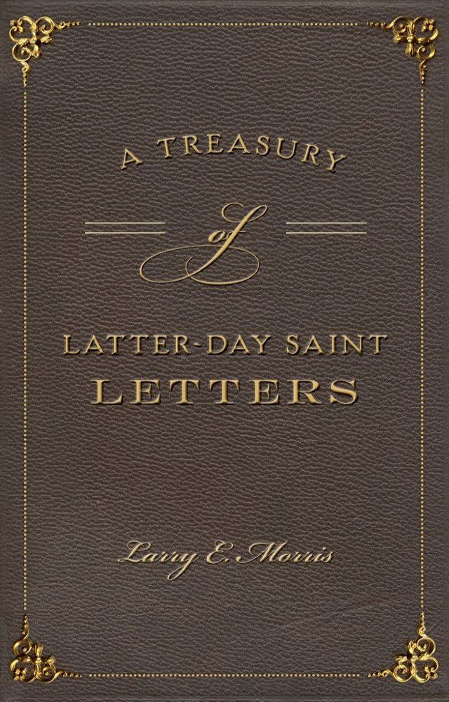  A Treasury of Latter-Day Saint Letters(Kobo/電子書)