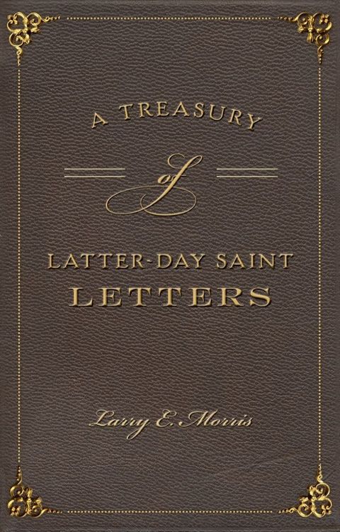 A Treasury of Latter-Day Saint Letters(Kobo/電子書)