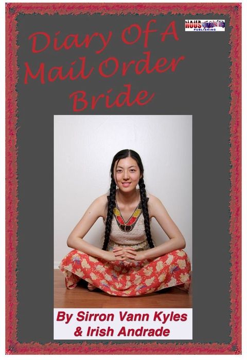 Diary Of A Mail Order Bride(Kobo/電子書)