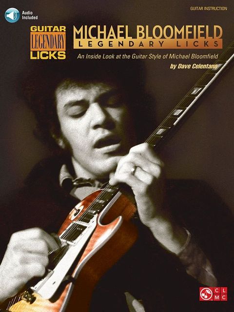 Michael Bloomfield - Legendary Licks(Kobo/電子書)