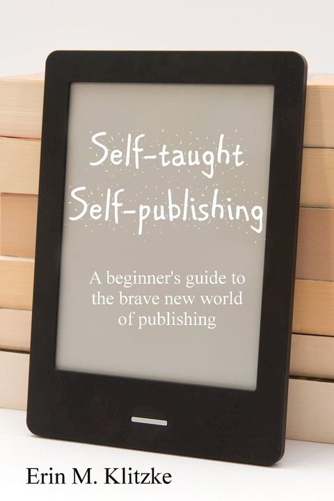 Self-Taught Self-Publishing(Kobo/電子書)