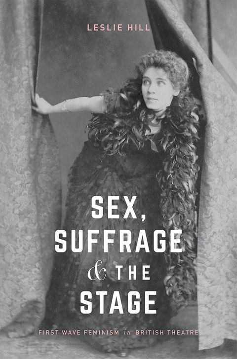 Sex, Suffrage and the Stage(Kobo/電子書)