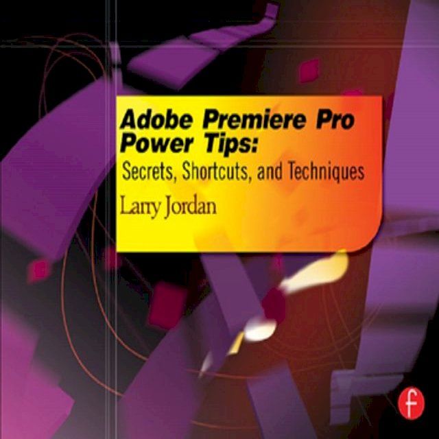  Adobe Premiere Pro Power Tips(Kobo/電子書)