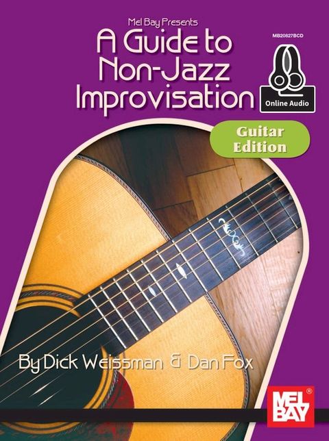 A Guide to Non-Jazz Improvisation: Guitar Edition(Kobo/電子書)