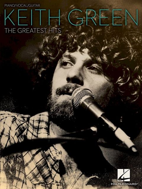 Keith Green - The Greatest Hits (Songbook)(Kobo/電子書)