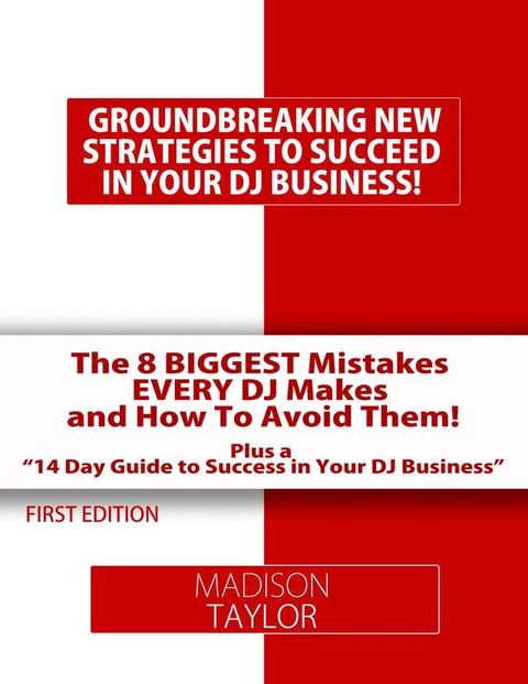 The 8 Biggest Mistakes Every DJs Makes And How To Avoid Them(Kobo/電子書)