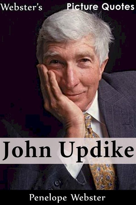 Webster's John Updike Picture Quotes(Kobo/電子書)