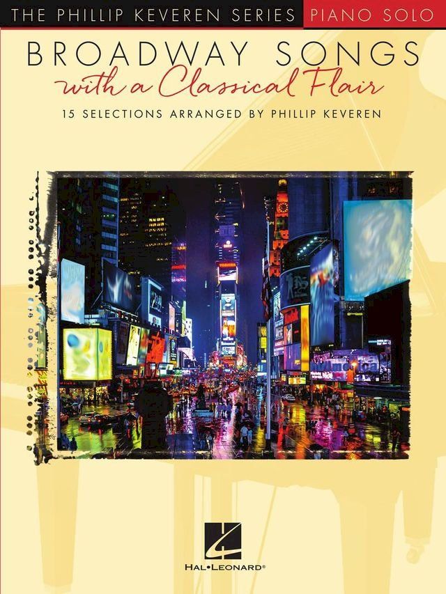  Broadway Songs with a Classical Flair Piano Songbook(Kobo/電子書)