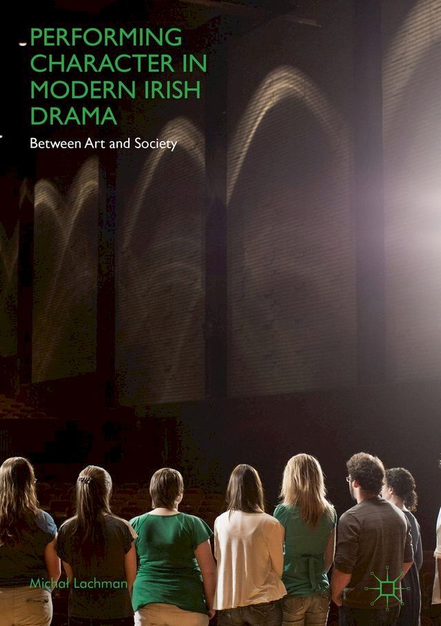  Performing Character in Modern Irish Drama(Kobo/電子書)