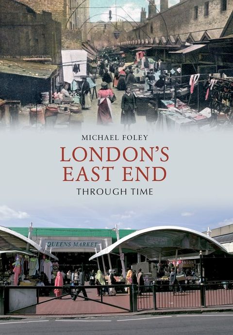 London's East End Through Time(Kobo/電子書)