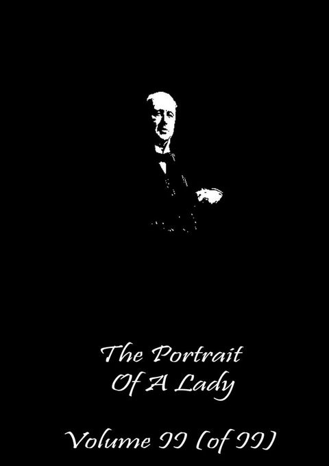 The Portrait Of A Lady Volume II (of II)(Kobo/電子書)