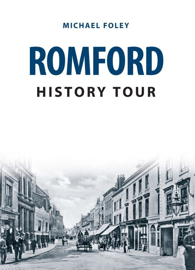  Romford History Tour(Kobo/電子書)