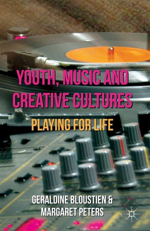 Youth, Music and Creative Cultures(Kobo/電子書)