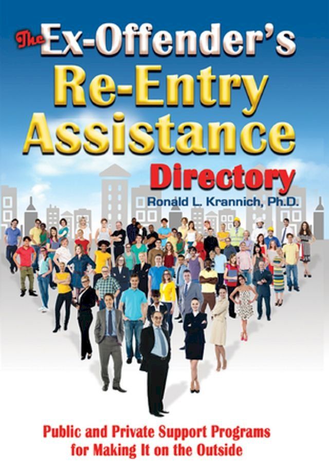  The Ex-Offender's Re-Entry Assistance Directory(Kobo/電子書)