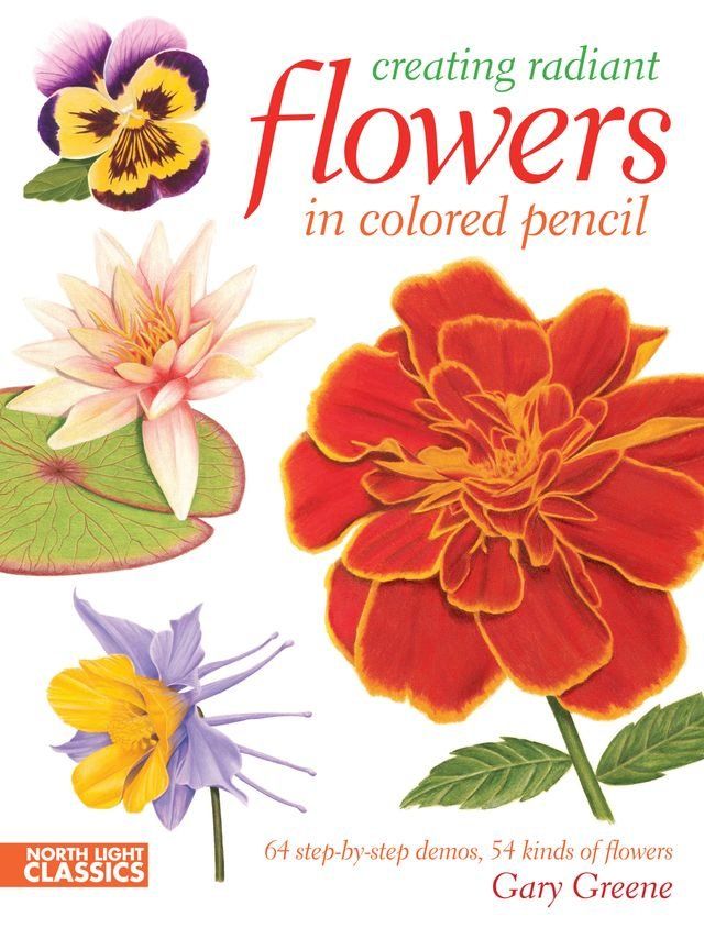  Creating Radiant Flowers in Colored Pencil(Kobo/電子書)