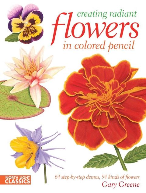 Creating Radiant Flowers in Colored Pencil(Kobo/電子書)