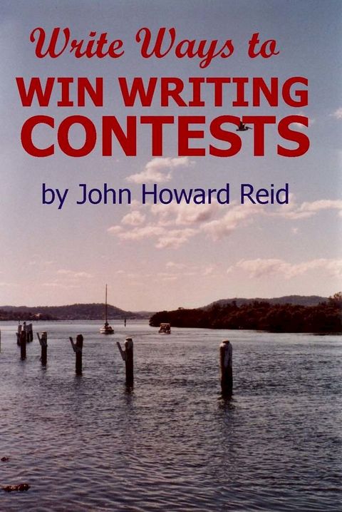 Write Ways to WIN WRITING CONTESTS: How to Join the Winners' Circle for Prose and Poetry Awards(Kobo/電子書)