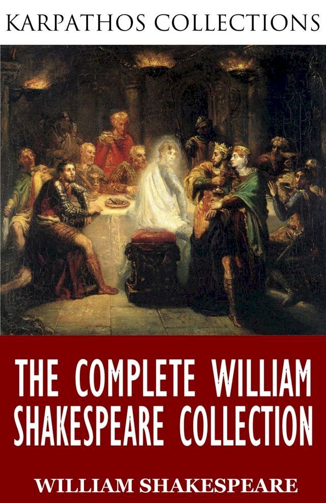  The Complete William Shakespeare Collection(Kobo/電子書)