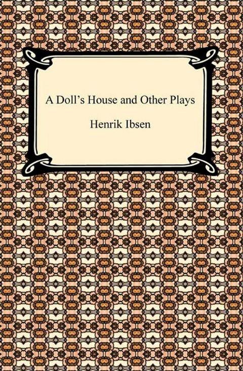 A Doll's House and Other Plays(Kobo/電子書)