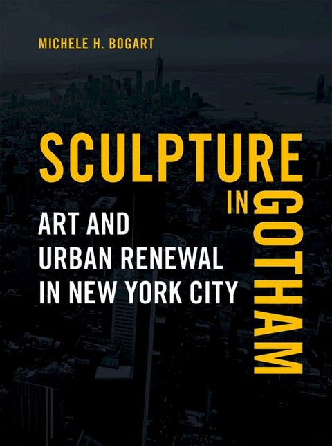 Sculpture in Gotham(Kobo/電子書)