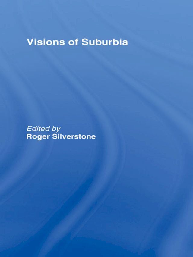  Visions of Suburbia(Kobo/電子書)