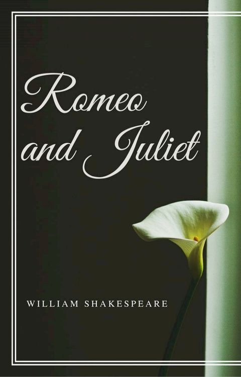 Romeo and Juliet (Annotated & Illustrated)(Kobo/電子書)