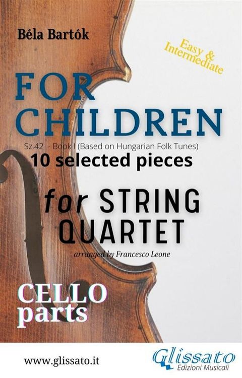 Cello part of "For Children" by Bart&oacute;k for String Quartet(Kobo/電子書)