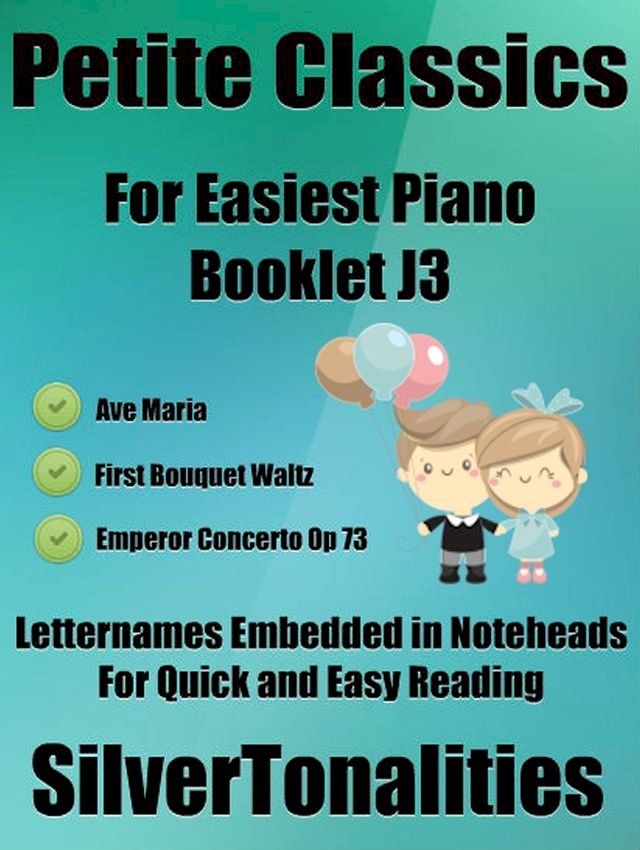  Petite Classics for Easiest Piano Booklet J3(Kobo/電子書)