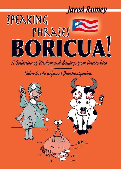 Speaking Phrases Boricua: A Collection of Wisdom and Sayings from Puerto Rico(Kobo/電子書)