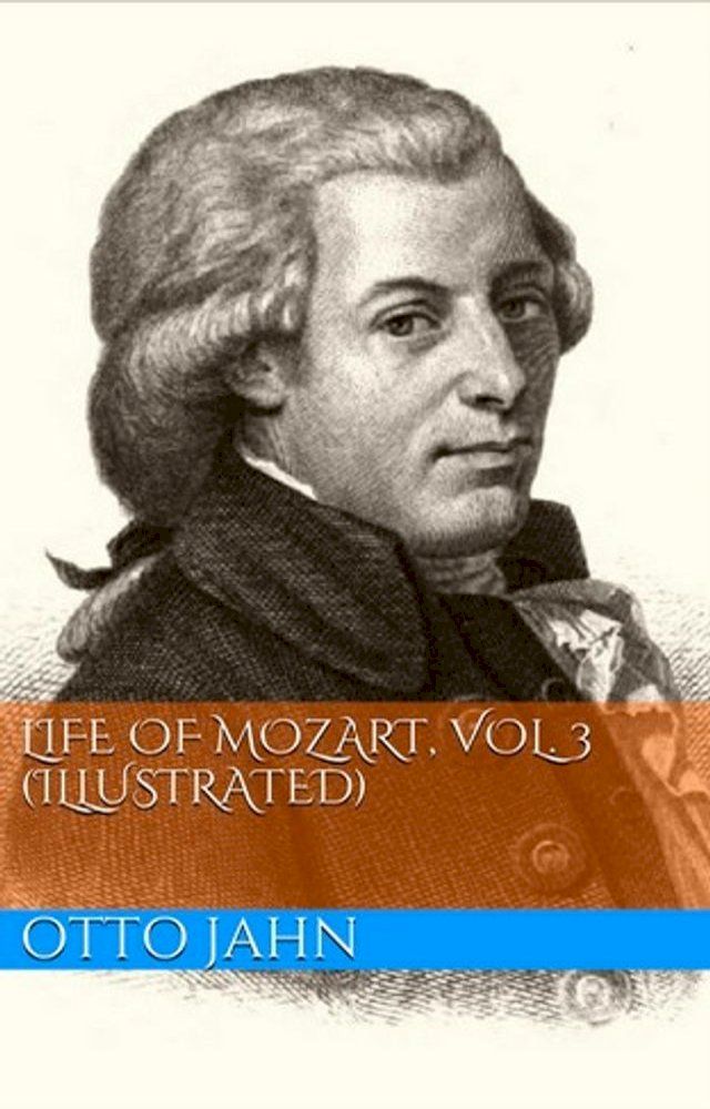  Life Of Mozart, Vol. 3 (Illustrated)(Kobo/電子書)