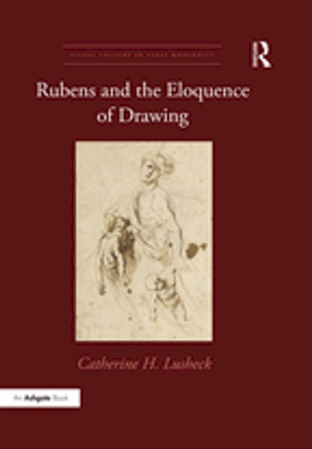  Rubens and the Eloquence of Drawing(Kobo/電子書)