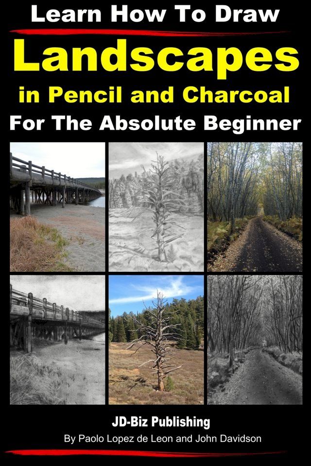  Learn How to Draw Landscapes in Pencil and Charcoal For The Absolute Beginner(Kobo/電子書)