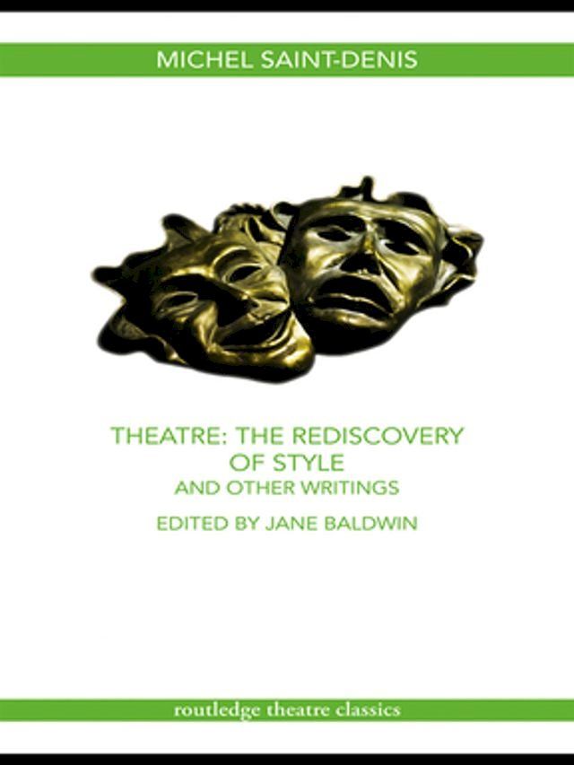  Theatre: The Rediscovery of Style and Other Writings(Kobo/電子書)