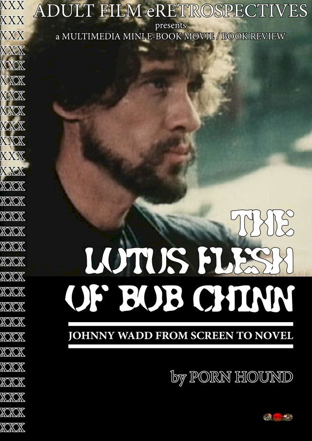  Lotus Flesh of Bob Chinn: Johnny Wadd from Screen to Novel(Kobo/電子書)