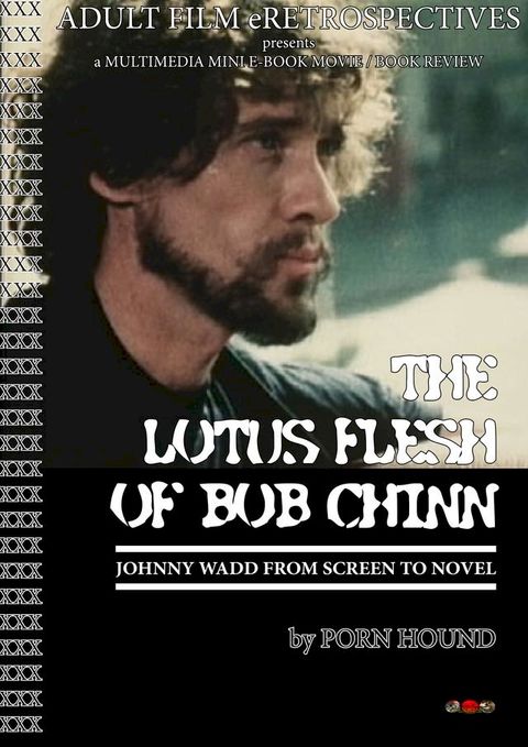 Lotus Flesh of Bob Chinn: Johnny Wadd from Screen to Novel(Kobo/電子書)